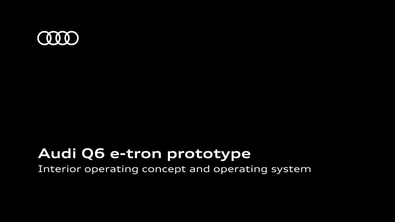 Animation: Audi Q6 e-tron prototype   Interior operating concept and operating system - EN