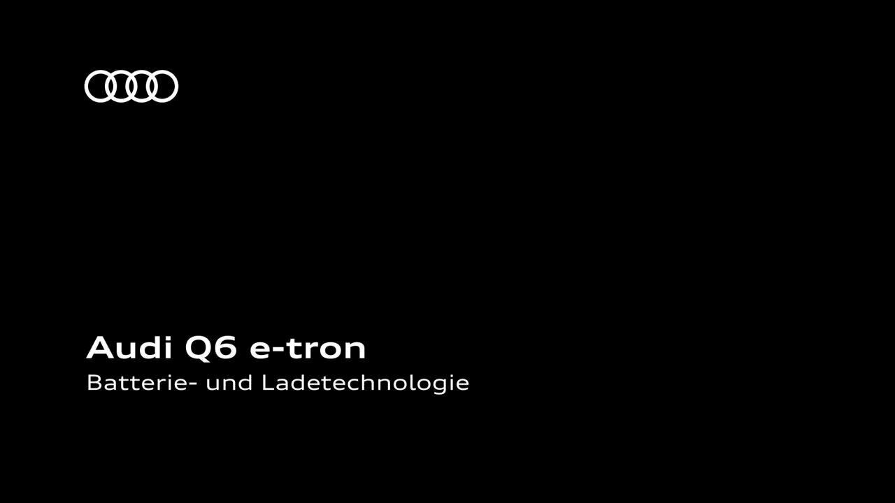 Audi Q6 e-tron – Batterie- und Ladetechnologie – Animation – DE