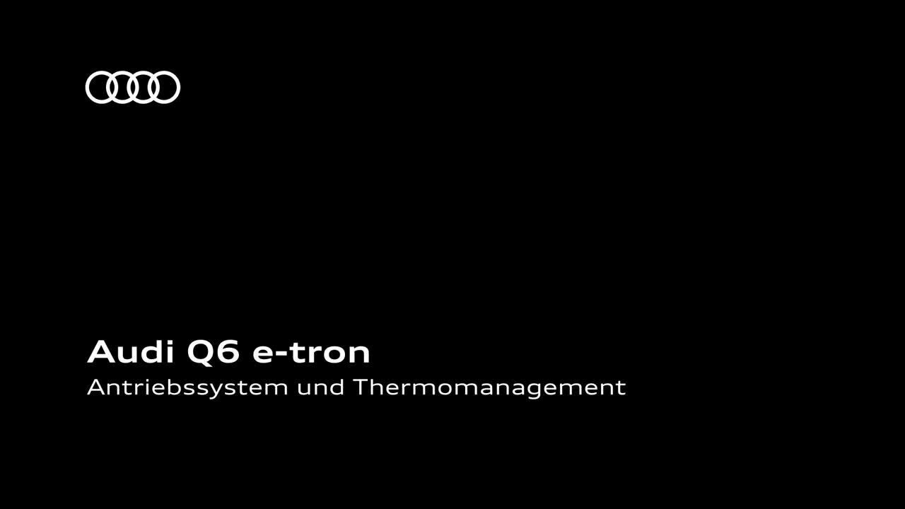 Audi Q6 e-tron – Antriebssystem und Thermomanagement – Animation