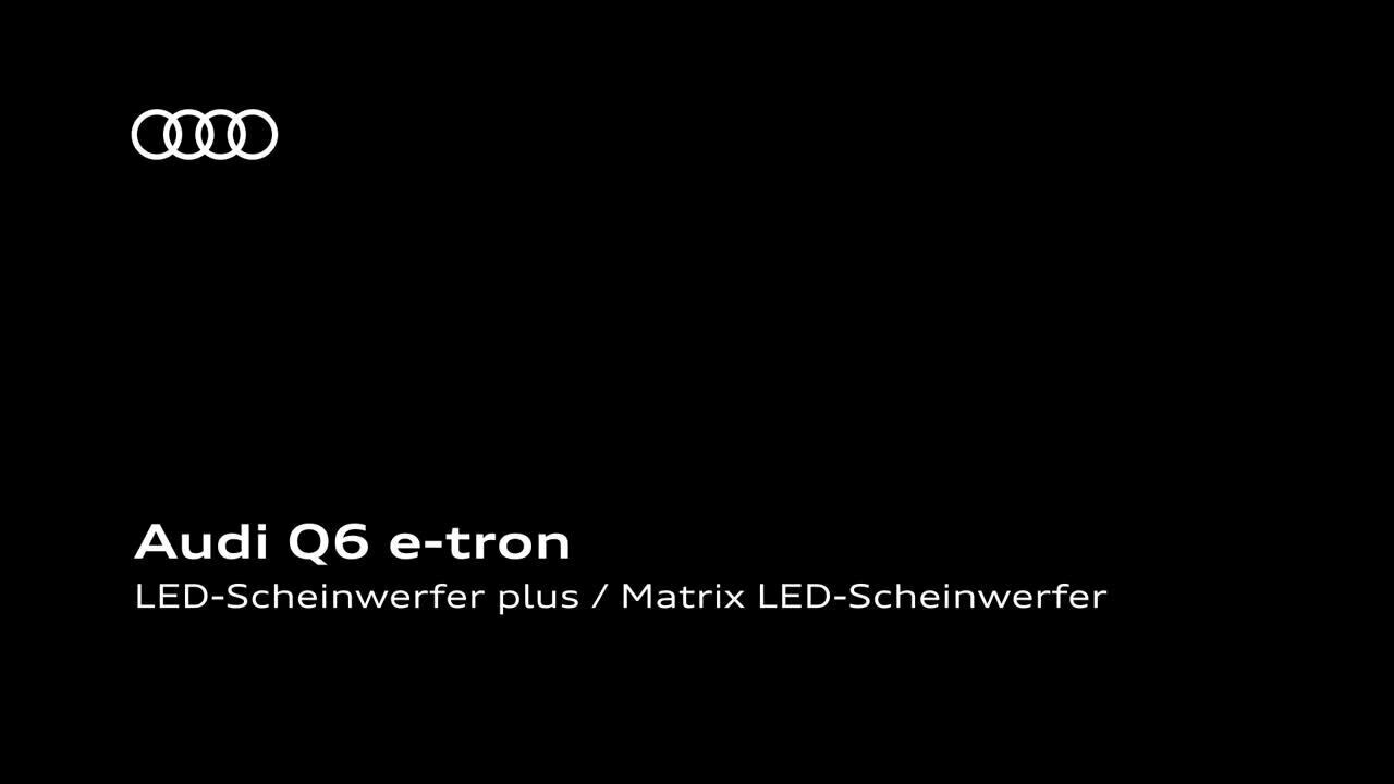 Audi Q6 e-tron – LED-Scheinwerfer plus / Matrix LED-Scheinwerfer – Animation – DE