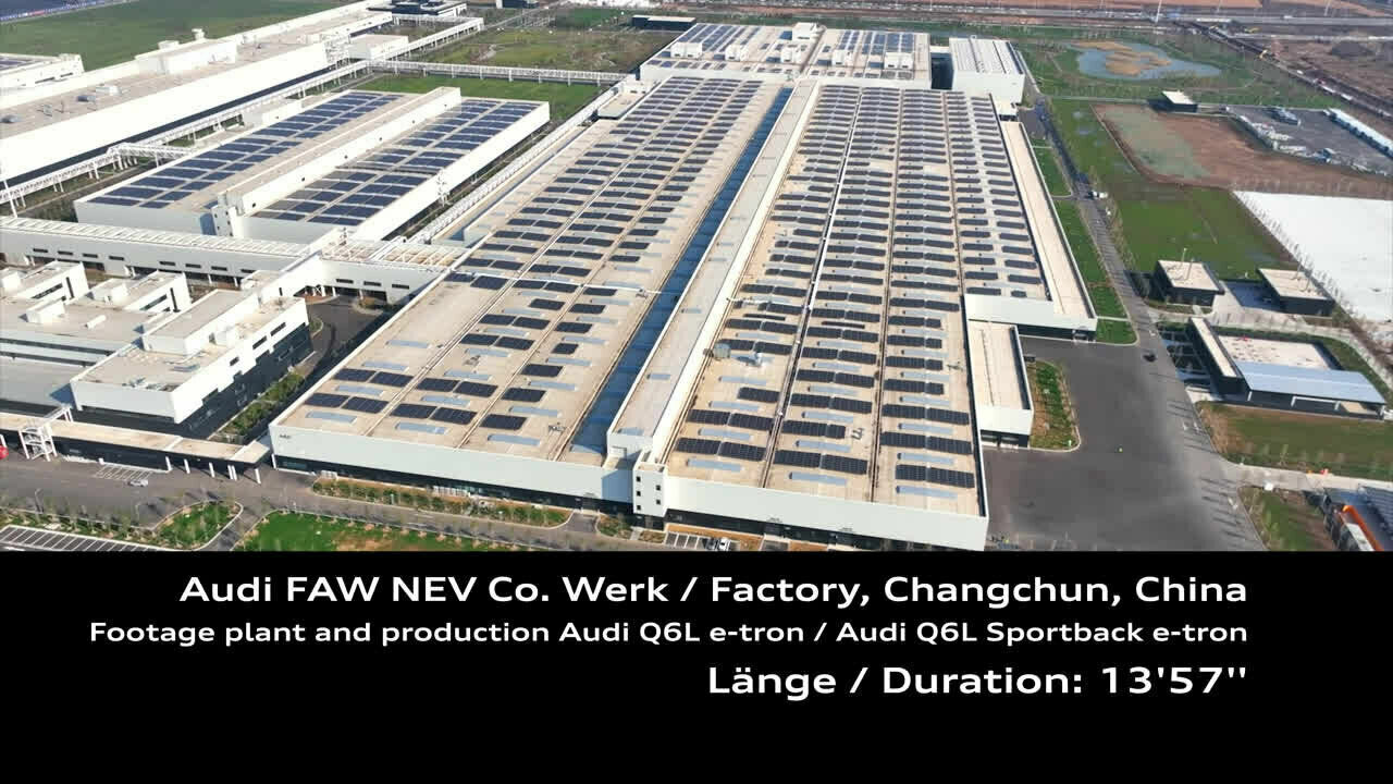 Audi FAW NEV Co. Werk Changchun – Footage